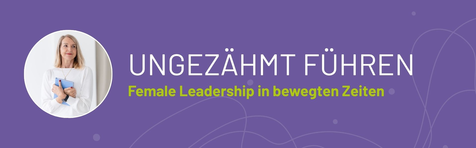 ungezaehmte-fuehren-Buch Buch - "Ungezähmt führen: Female Leadership in bewegten Zeiten" von Eva Zweidorf